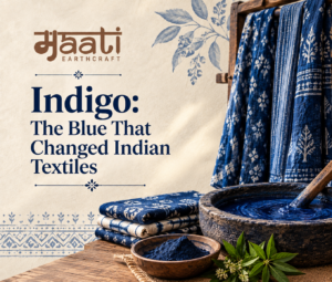 Indigo: The Blue That Changed Indian Textiles